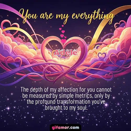 You are my everything	II Adele Gif Download