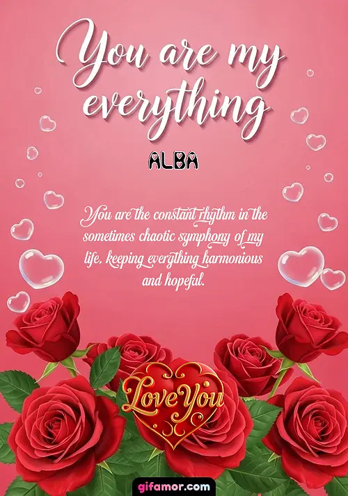 You are my everything Alba Gif Download