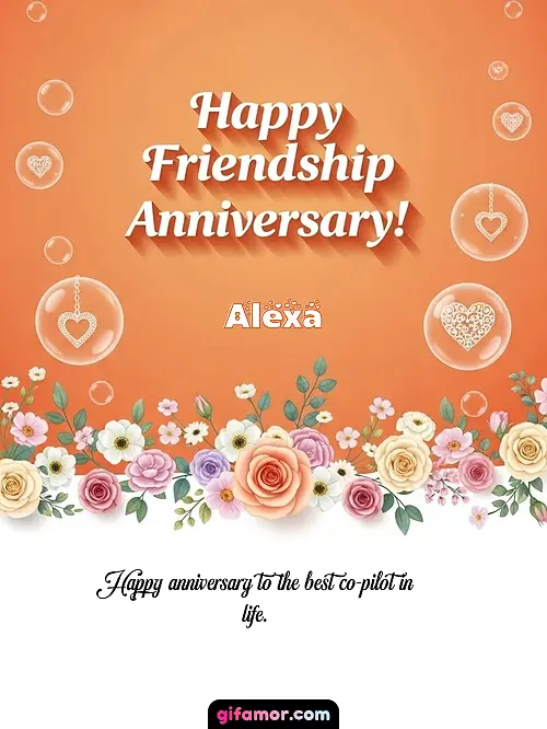 Happy friendship anniversary! III Alexa