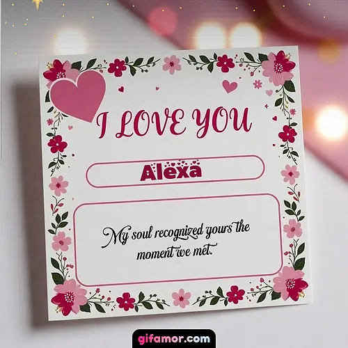 I Love You III Alexa
