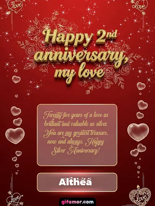 Twenty-five years of a love as brilliant and valuable as silver. You are my greatest treasure, now and always. Happy Silver Anniversary!