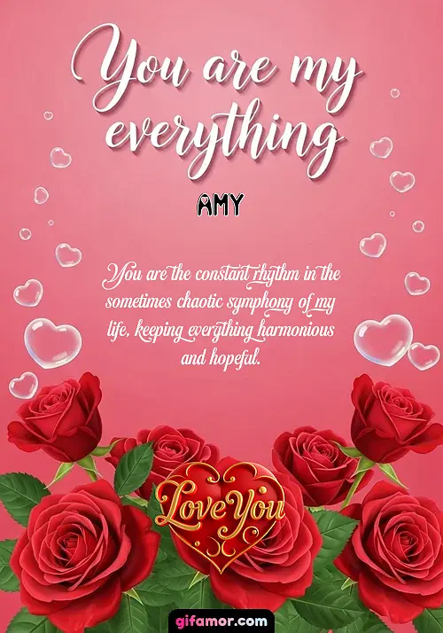 You are my everything Amy Gif Download