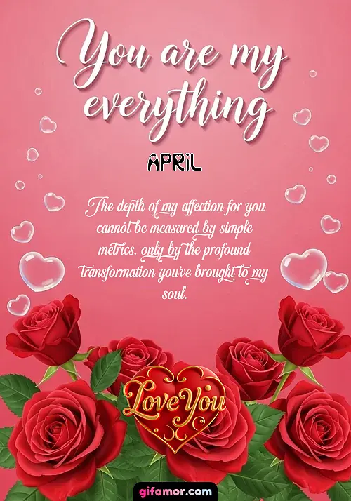 You are my everything April Gif Download