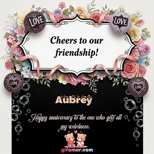 Cheers to our friendship!  VI Aubrey