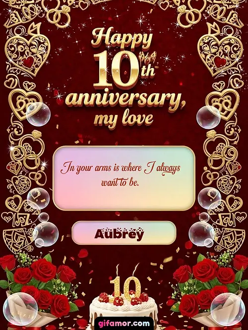 Happy 10th anniversary, my love Aubrey