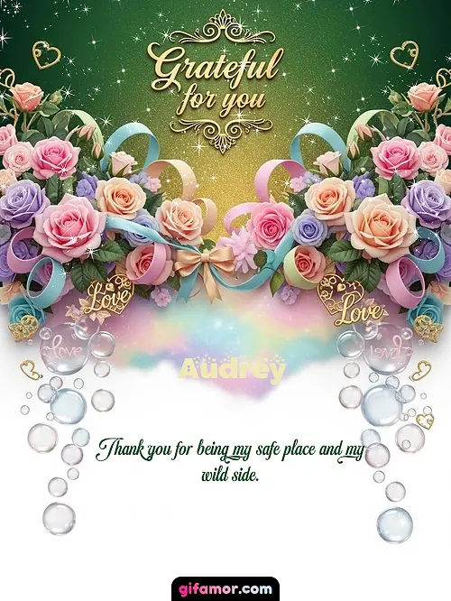 Grateful for you! IV Audrey