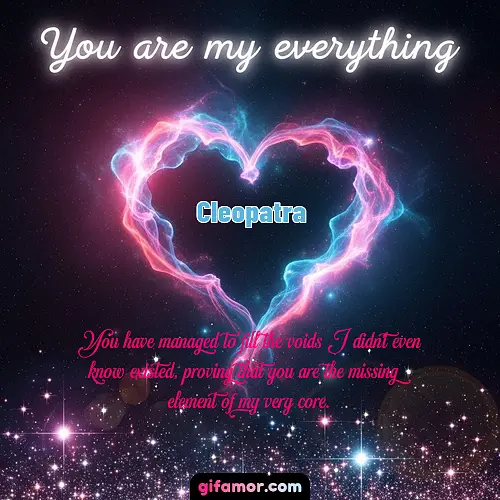 You are my everything III Cleopatra Gif Download