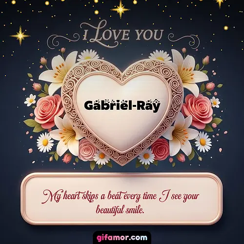 I Love You XVI Gabriel-Ray