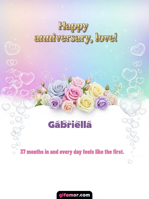 Happy anniversary, love! III Gabriella