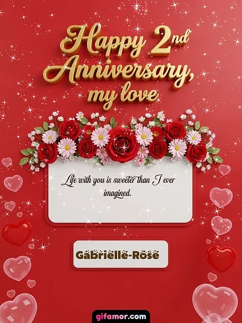 Happy 2st anniversary, my love I Gabrielle-Rose