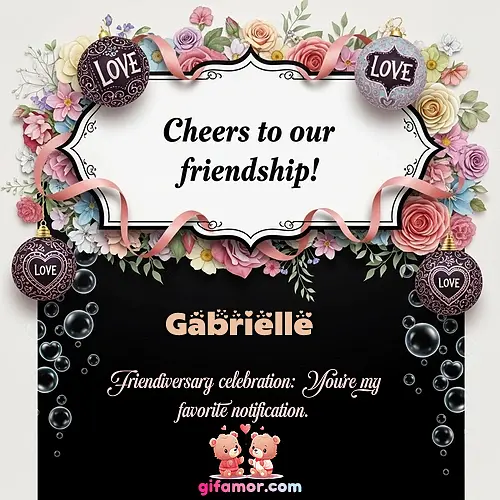Cheers to our friendship!  VI Gabrielle