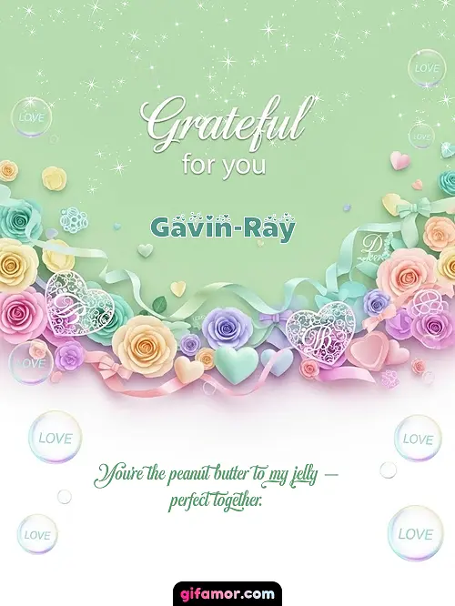 Grateful for you! III Gavin-Ray
