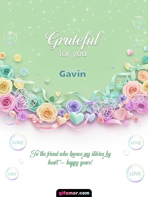 To the friend who knows my stories by heart — happy years!