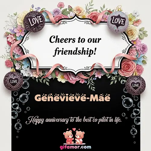 Cheers to our friendship!  VI Genevieve-Mae