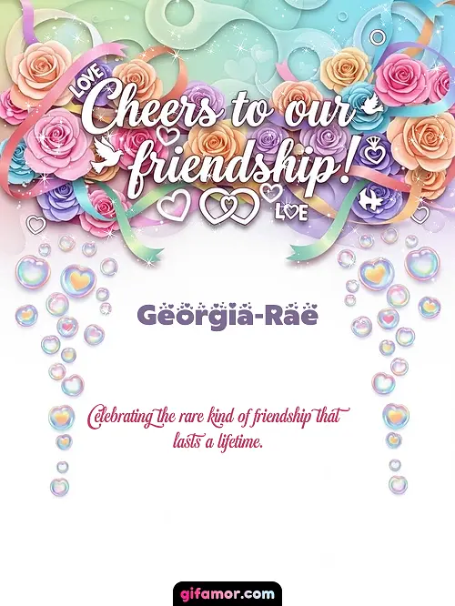 Cheers to our friendship! Georgia-Rae