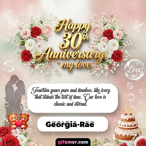 Happy 30th anniversary, my love Georgia-Rae