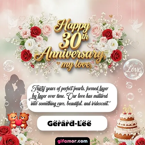 Happy 30th anniversary, my love Gerard-Lee