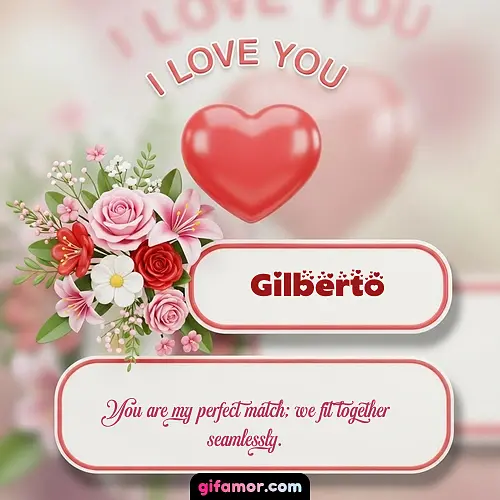 I Love You XI Gilberto Gif Download