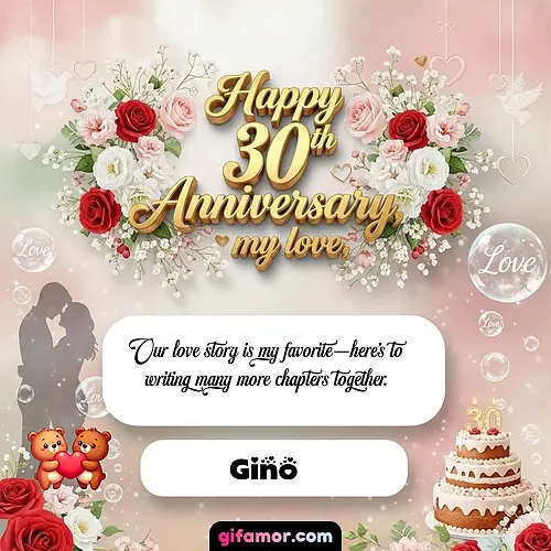 Happy 30th anniversary, my love Gino