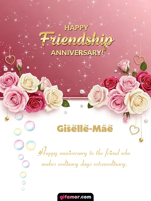 Happy friendship anniversary! Giselle-Mae