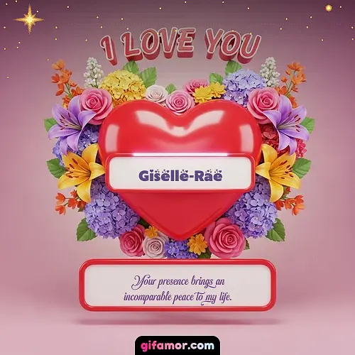 I Love You XX Giselle-Rae
