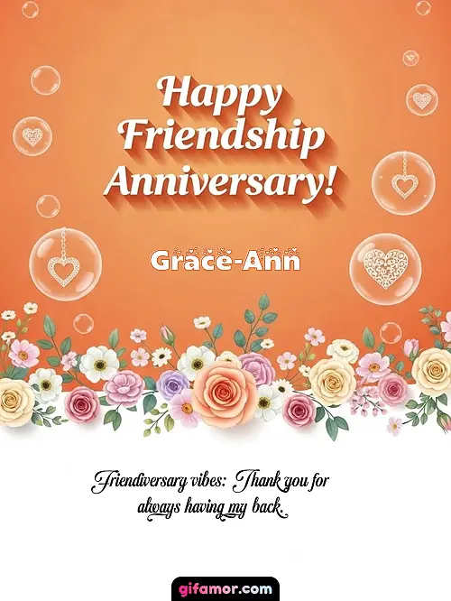 Happy friendship anniversary! III Grace-Ann