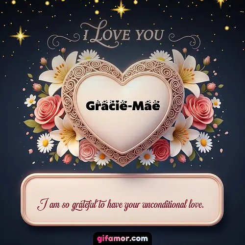 I Love You XVI Gracie-Mae