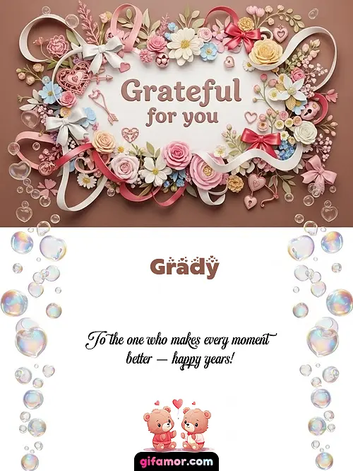 To the one who makes every moment better — happy years!