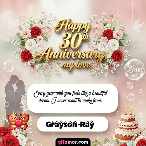 Happy 30th anniversary, my love Grayson-Ray Gif Download
