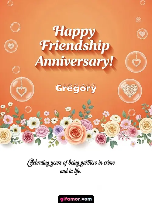 Happy friendship anniversary! III Gregory Gif Download