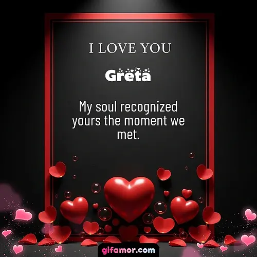 I love you I Greta