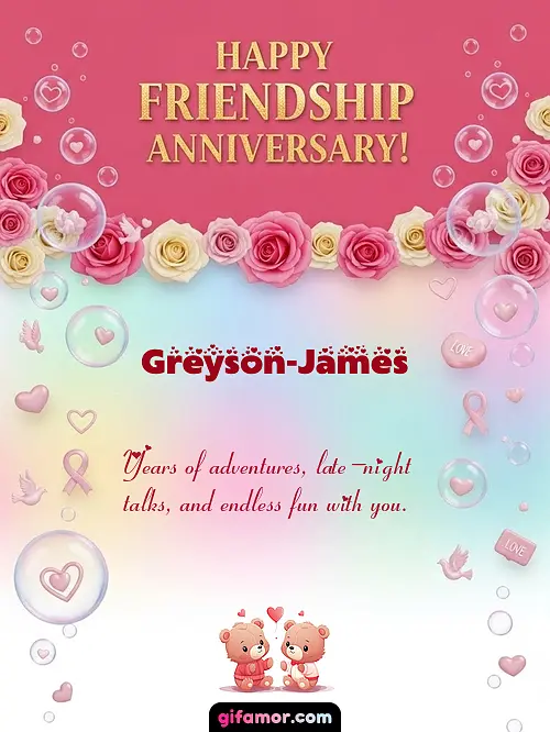 Happy friendship anniversary! I Greyson-James