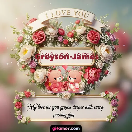 I Love You X Greyson-James