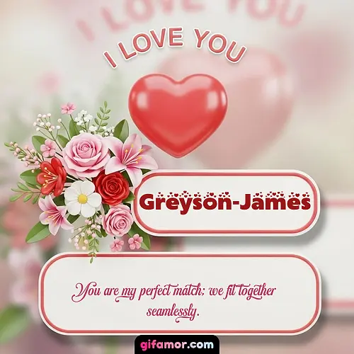 I Love You XI Greyson-James
