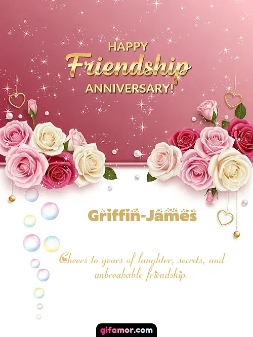 Happy friendship anniversary! Griffin-James