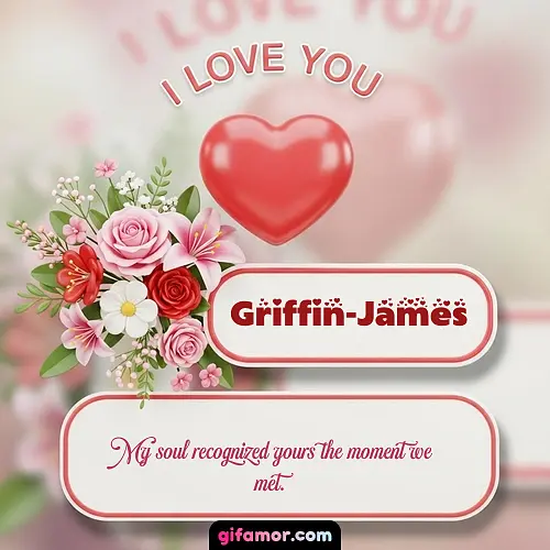I Love You XI Griffin-James