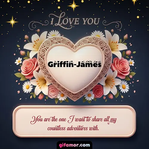 I Love You XVI Griffin-James