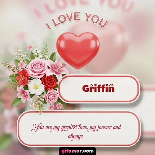 I Love You XI Griffin