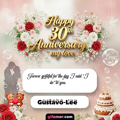 Happy 30th anniversary, my love Gustavo-Lee