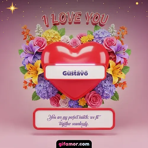 I Love You XX Gustavo