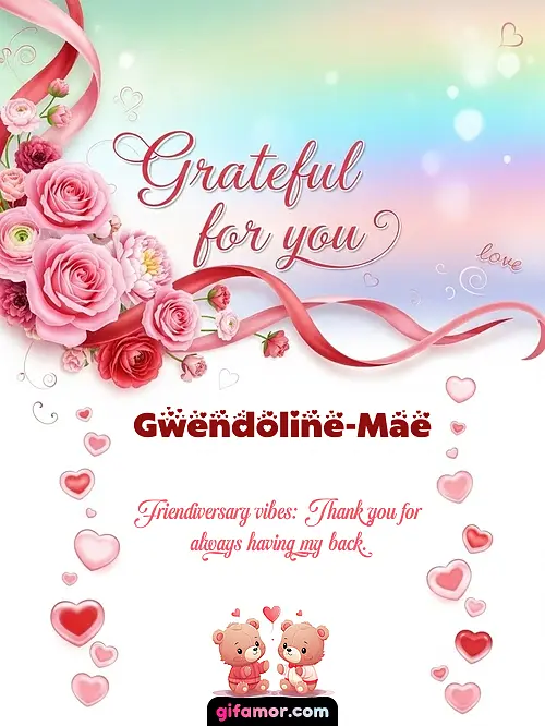 Grateful for you! II Gwendoline-Mae