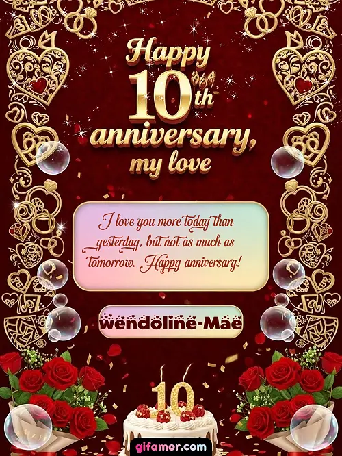 Happy 10th anniversary, my love Gwendoline-Mae