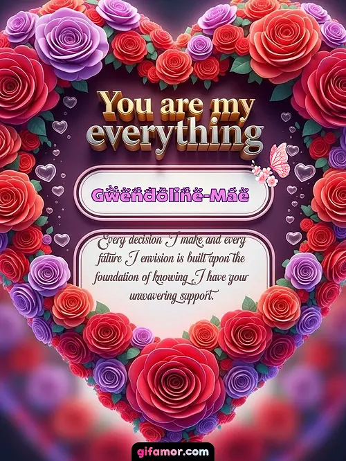 You are my everything IV Gwendoline-Mae