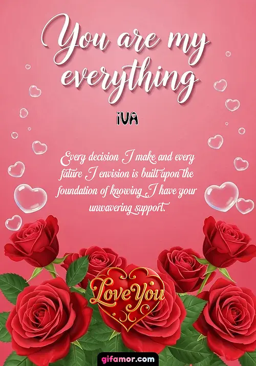 You are my everything Iva