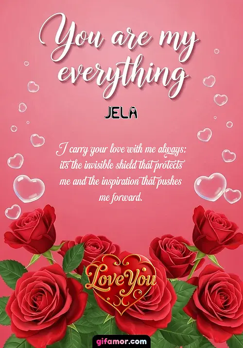 You are my everything Jela