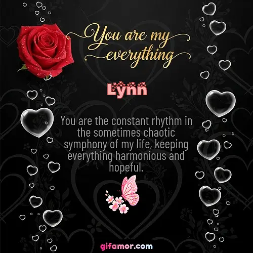 You are my everything I Lynn