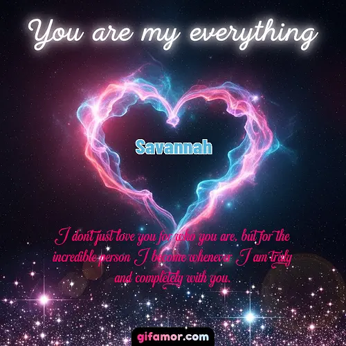 You are my everything III Savannah Gif Download