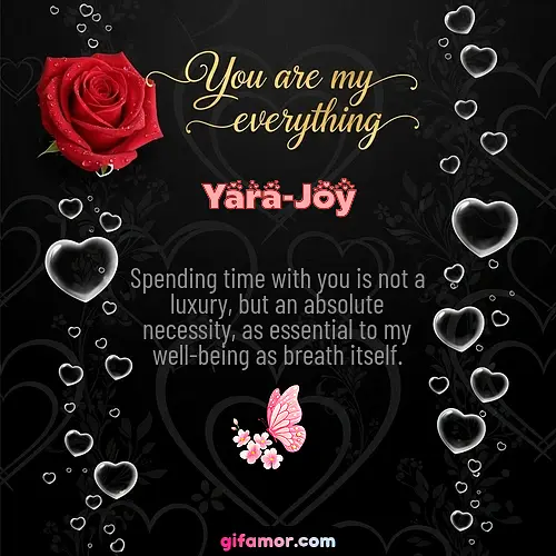 You are my everything I Yara-Joy Gif Download